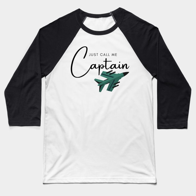 Just Call Me Captain Jet Baseball T-Shirt by CorrieMick